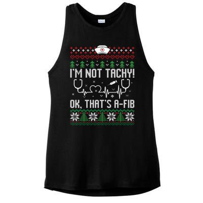 Im Not Tachy Nursing Scrubs Funny Nurse Ugly Christmas Gift Ladies PosiCharge Tri-Blend Wicking Tank