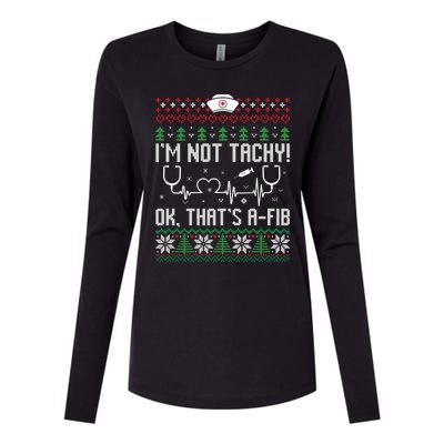 Im Not Tachy Nursing Scrubs Funny Nurse Ugly Christmas Gift Womens Cotton Relaxed Long Sleeve T-Shirt