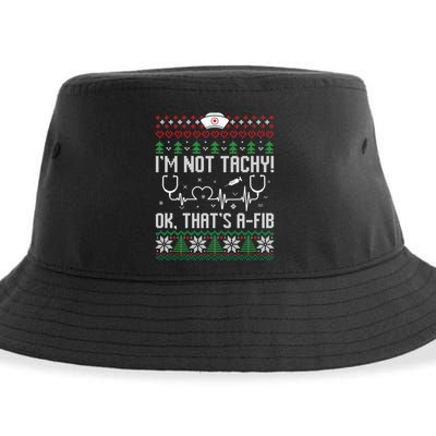 Im Not Tachy Nursing Scrubs Funny Nurse Ugly Christmas Gift Sustainable Bucket Hat