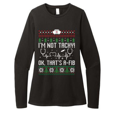 Im Not Tachy Nursing Scrubs Funny Nurse Ugly Christmas Gift Womens CVC Long Sleeve Shirt