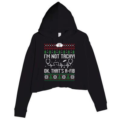 Im Not Tachy Nursing Scrubs Funny Nurse Ugly Christmas Gift Crop Fleece Hoodie