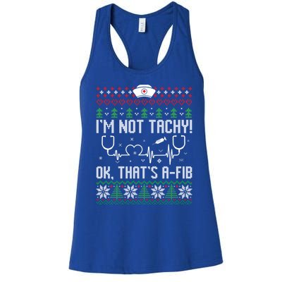 Im Not Tachy Nursing Scrubs Funny Nurse Ugly Christmas Gift Women's Racerback Tank