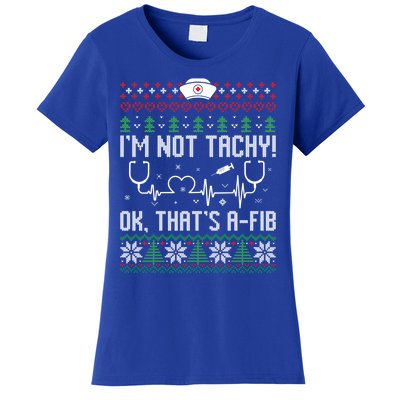 Im Not Tachy Nursing Scrubs Funny Nurse Ugly Christmas Gift Women's T-Shirt