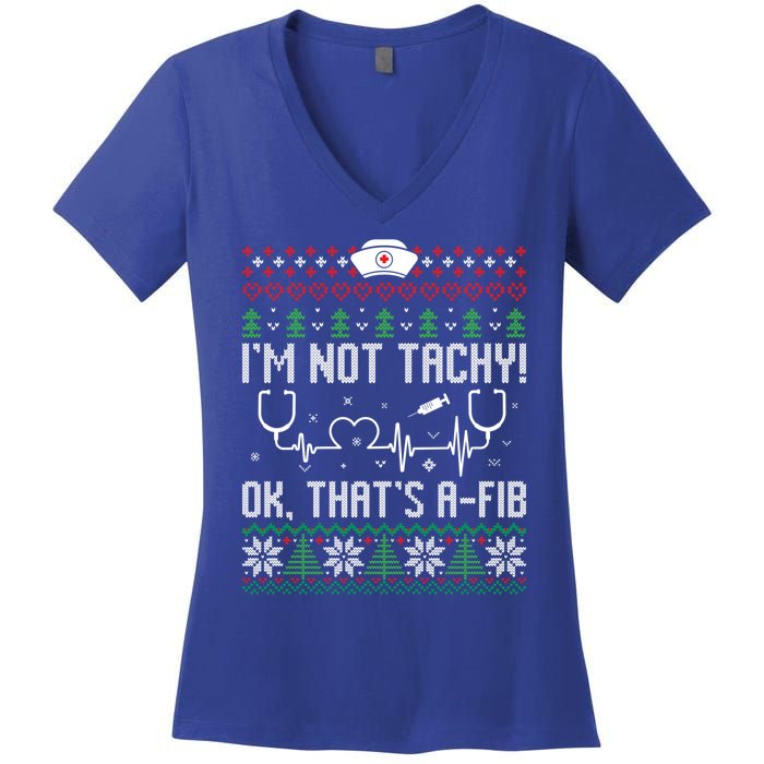 Im Not Tachy Nursing Scrubs Funny Nurse Ugly Christmas Gift Women's V-Neck T-Shirt