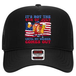 It's Not The 4th of July Until My Weiner Comes Out Graphic High Crown Mesh Back Trucker Hat