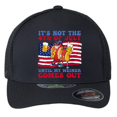 It's Not The 4th of July Until My Weiner Comes Out Graphic Flexfit Unipanel Trucker Cap