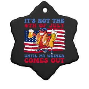 It's Not The 4th of July Until My Weiner Comes Out Graphic Ceramic Star Ornament