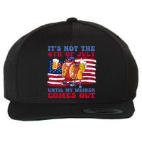 It's Not The 4th of July Until My Weiner Comes Out Graphic Wool Snapback Cap