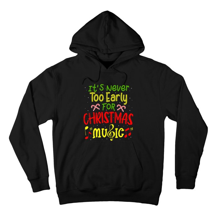 ItS Never Too Early For Christmas Music Lover Winter Season Hoodie