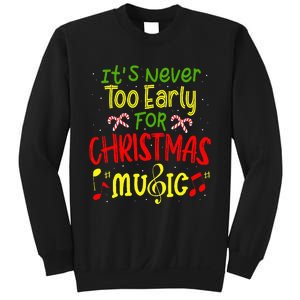 ItS Never Too Early For Christmas Music Lover Winter Season Sweatshirt