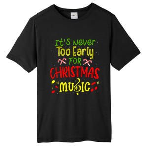 ItS Never Too Early For Christmas Music Lover Winter Season Tall Fusion ChromaSoft Performance T-Shirt