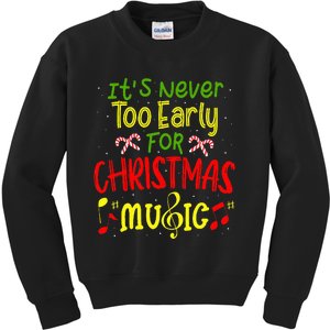 ItS Never Too Early For Christmas Music Lover Winter Season Kids Sweatshirt