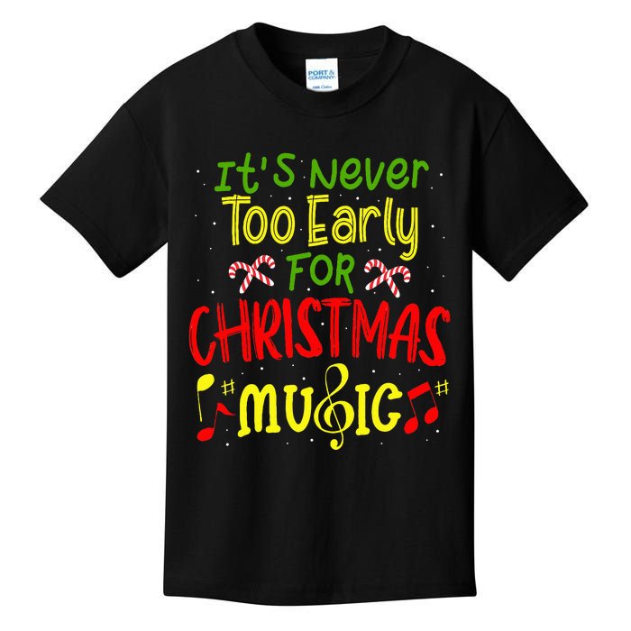 ItS Never Too Early For Christmas Music Lover Winter Season Kids T-Shirt