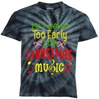 ItS Never Too Early For Christmas Music Lover Winter Season Kids Tie-Dye T-Shirt