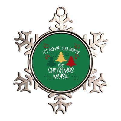 ItS Never Too Early For Christmas Music Teacher Metallic Star Ornament