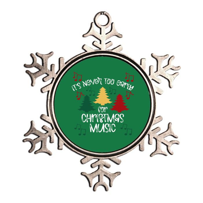 ItS Never Too Early For Christmas Music Teacher Metallic Star Ornament