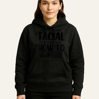I Need To Teach My Facial Expressions How To Use Their Voice Hoodie