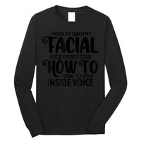 I Need To Teach My Facial Expressions How To Use Their Voice Long Sleeve Shirt