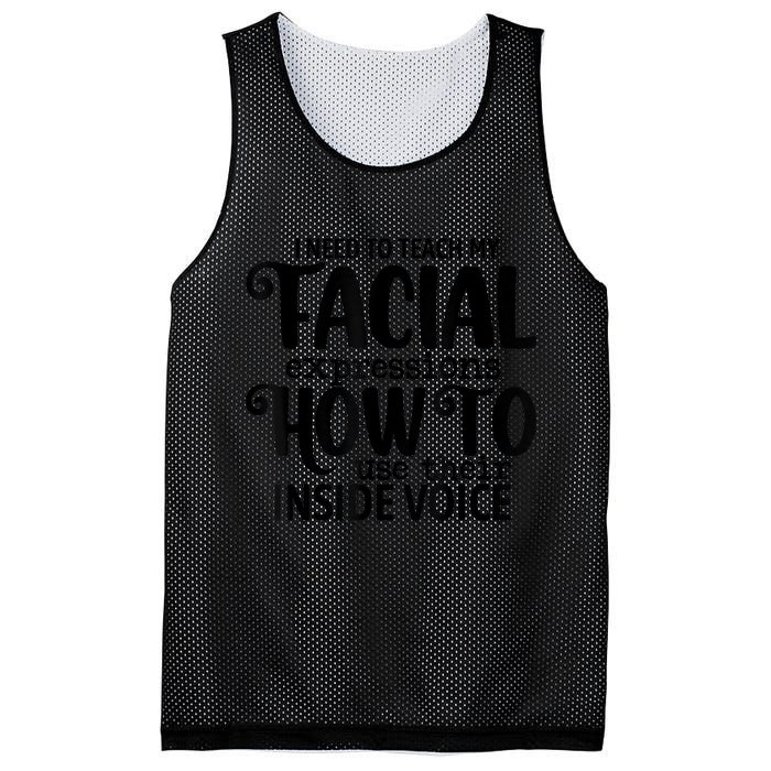 I Need To Teach My Facial Expressions How To Use Their Voice Mesh Reversible Basketball Jersey Tank
