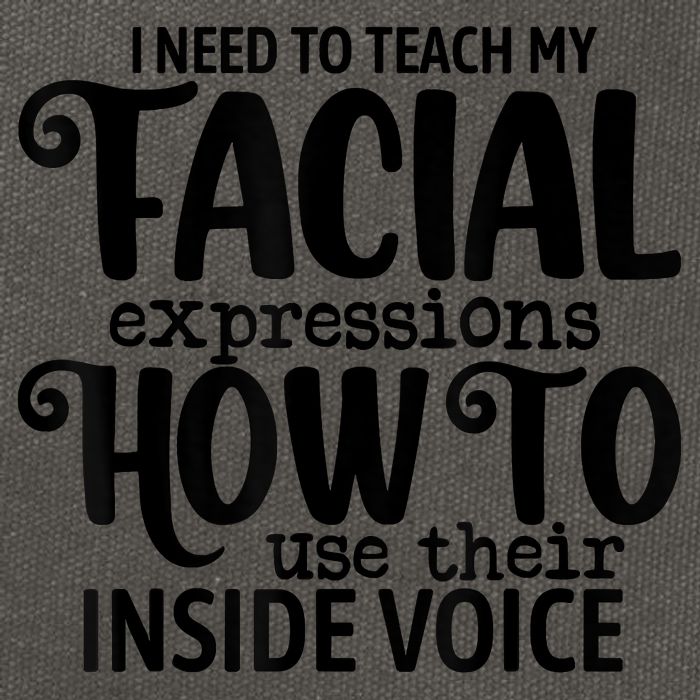 I Need To Teach My Facial Expressions How To Use Their Voice Cotton Canvas Backpack