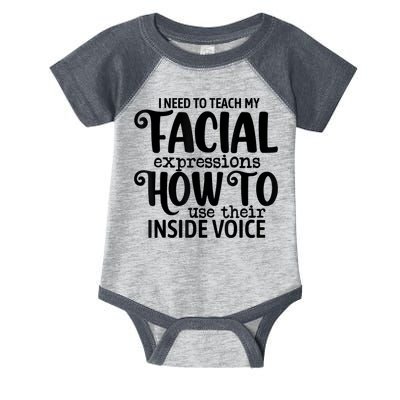 I Need To Teach My Facial Expressions How To Use Their Voice Infant Baby Jersey Bodysuit