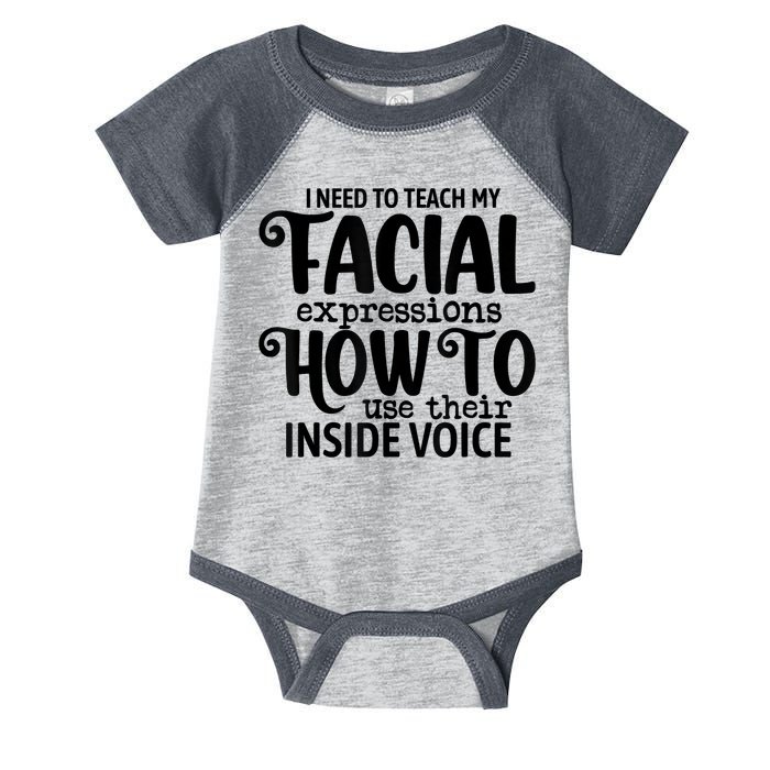 I Need To Teach My Facial Expressions How To Use Their Voice Infant Baby Jersey Bodysuit