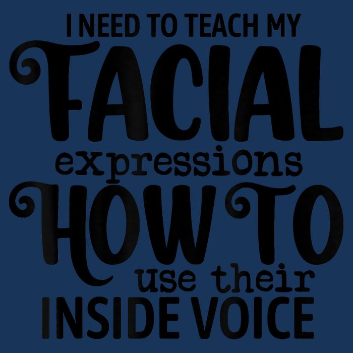 I Need To Teach My Facial Expressions How To Use Their Voice Infant Baby Jersey Bodysuit