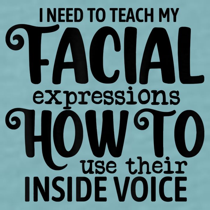 I Need To Teach My Facial Expressions How To Use Their Voice Sueded Cloud Jersey T-Shirt