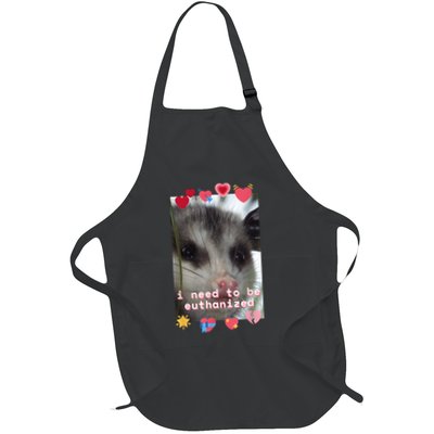 I Need To Be Euthanized Funny Opossum Dark Humor Meme Mental Full-Length Apron With Pockets