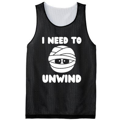 I Need To Unwind Funny Mummy Halloween Mesh Reversible Basketball Jersey Tank