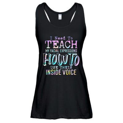 I Need To Teach My Facial Expressions Use Their Inside Voice Ladies Essential Flowy Tank