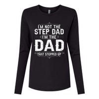 I'm Not The Step Dad I'm The Dad That Stepped Up Fathers Day Womens Cotton Relaxed Long Sleeve T-Shirt