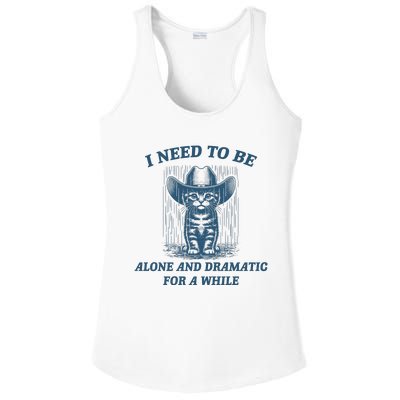 I Need To Be Alone And Dramatic For A While Cat Funny Ladies PosiCharge Competitor Racerback Tank