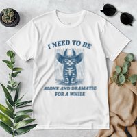 I Need To Be Alone And Dramatic For A While Cat Funny Premium T-Shirt