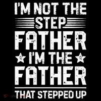 Im Not The Step Father Stepped Up Funny Dad Fathers Day Sustainable Bucket Hat