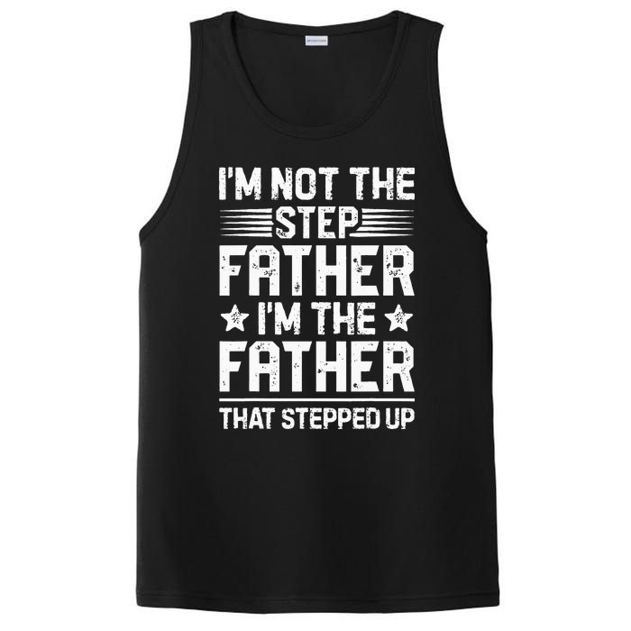 Im Not The Step Father Stepped Up Funny Dad Fathers Day PosiCharge Competitor Tank