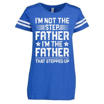 Im Not The Step Father Stepped Up Funny Dad Fathers Day Enza Ladies Jersey Football T-Shirt