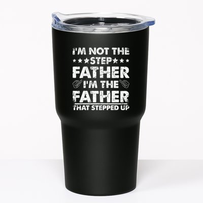 I'm Not The Step Father I'm The Father That Stepped Up Tumbler