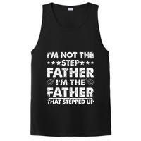 I'm Not The Step Father I'm The Father That Stepped Up PosiCharge Competitor Tank