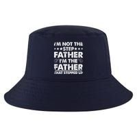 I'm Not The Step Father I'm The Father That Stepped Up Cool Comfort Performance Bucket Hat