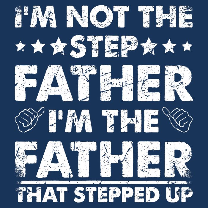 I'm Not The Step Father I'm The Father That Stepped Up 7-Panel Snapback Hat