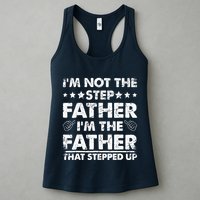 I'm Not The Step Father I'm The Father That Stepped Up Womens Tank Top