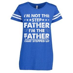 I'm Not The Step Father I'm The Father That Stepped Up Enza Ladies Jersey Football T-Shirt