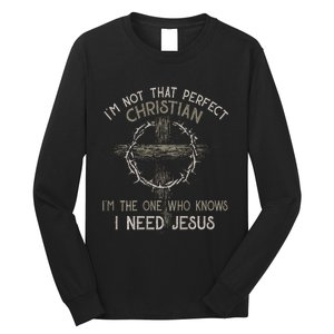 IM Not That Perfect Christian M The One That Knows Long Sleeve Shirt