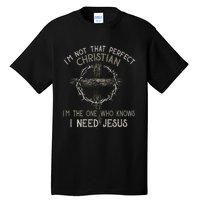 IM Not That Perfect Christian M The One That Knows Tall T-Shirt