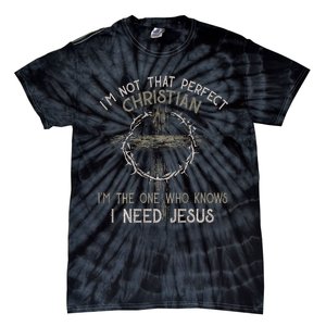 IM Not That Perfect Christian M The One That Knows Tie-Dye T-Shirt