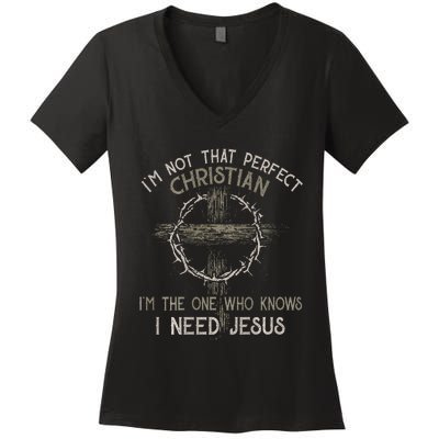 IM Not That Perfect Christian M The One That Knows Women's V-Neck T-Shirt