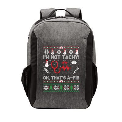 IM Not Tachy Funny Nurse Ugly Christmas Sweaters Gift Vector Backpack