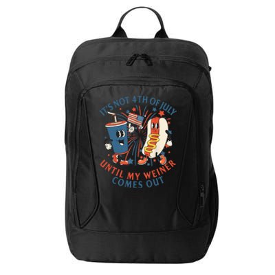 ItS Not The 4th Of July Until My Weiner Comes Out Hot Dog City Backpack