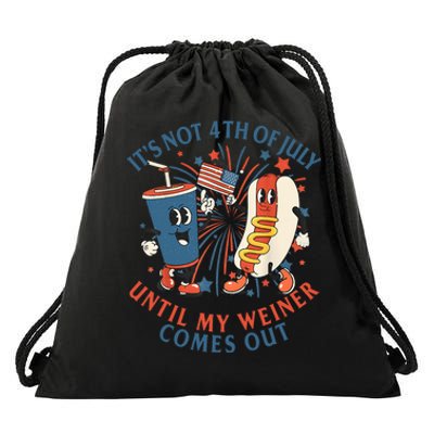 ItS Not The 4th Of July Until My Weiner Comes Out Hot Dog Drawstring Bag